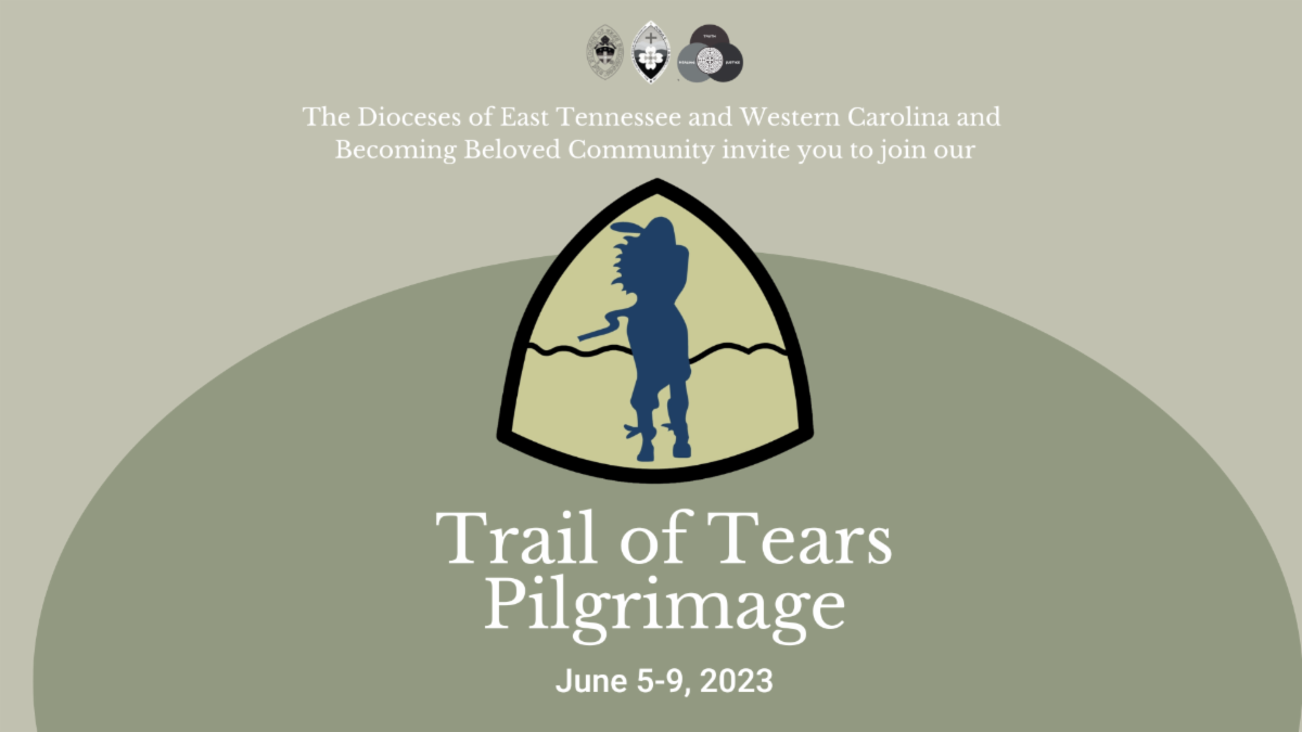 Etnyouth Trail Of Tears Pilgrimage The Episcopal Diocese Of East Tennessee