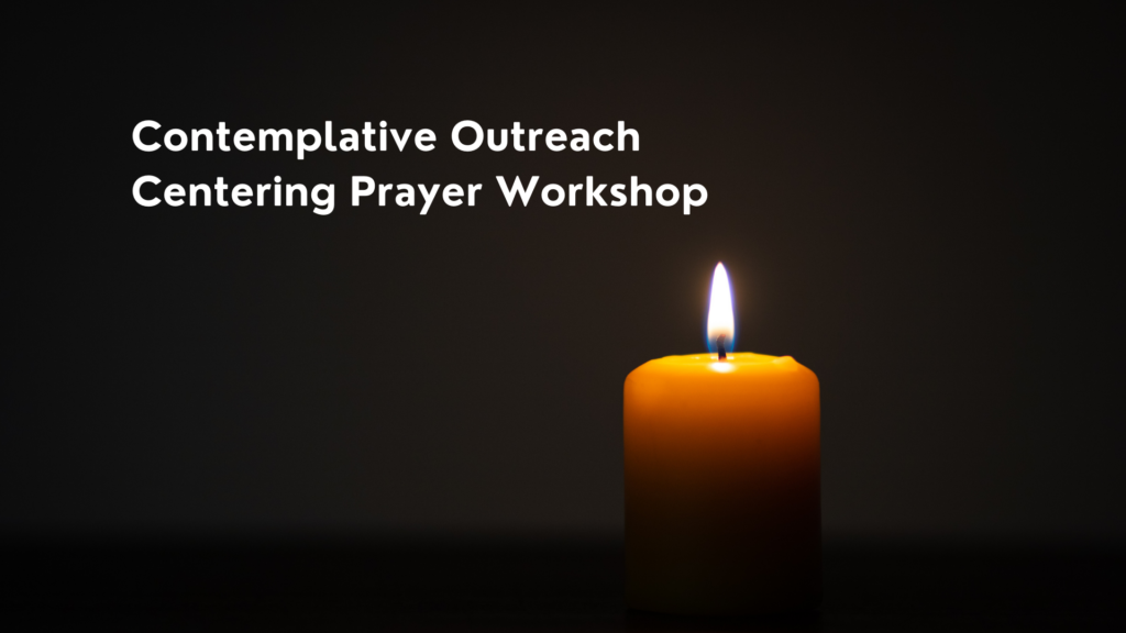 Contemplative Outreach Centering Prayer Workshop